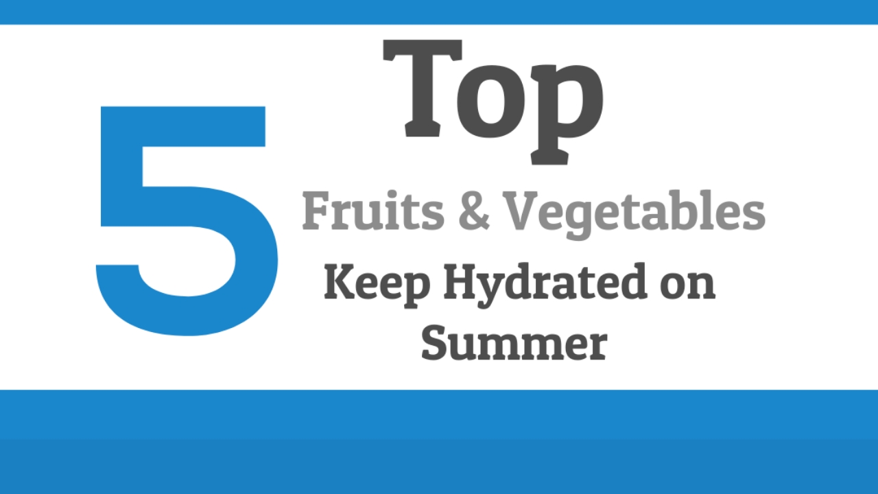5 fruits and vegetables that will keep you hydrated throughout the day – Stop dehydration