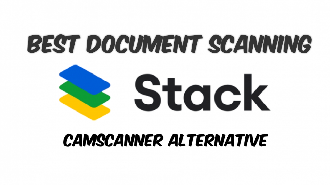 Google Stack is a Best Doc Scanning and Organizing alternative to CamScanner 2021